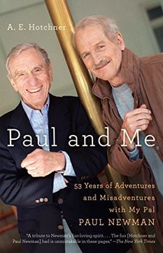portada Paul and me: Fifty-Three Years of Adventures and Misadventures With my pal Paul Newman 
