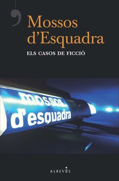 portada Mossos D'esquadra, els Casos de Ficció (en Catalá)