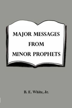 portada Major Messages from Minor Prophets (en Inglés)