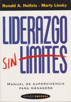 portada Liderazgo sin Limites/ Leadership on the Line: Manual de Supervivencia Para Managers / Staying Alive Through the Dangers of Leading (Paidos Empresa / Business Paidos) (Spanish Edition)