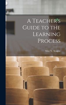 portada A Teacher's Guide to the Learning Process (in English)
