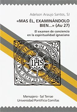 portada Mas el, Examinandolo Bien: El Examen de Conciencia en la Espiritualidad Ignaciana (in Spanish)