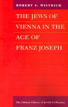 portada the jews of vienna in the age of franz joseph (en Inglés)