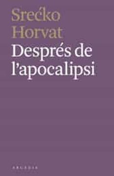 portada Després de L'Apocalipsi (Els Llibres D'Arcàdia) (in Catalá)