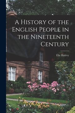 portada A History of the English People in the Nineteenth Century