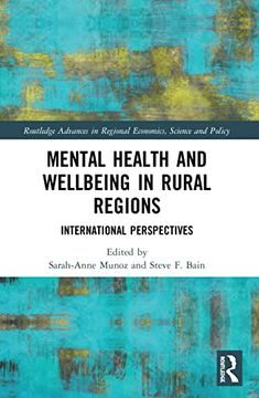 portada Mental Health and Wellbeing in Rural Regions (Routledge Advances in Regional Economics, Science and Policy) (en Inglés)