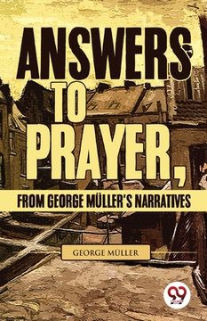portada Answers To Prayer, From George Müller'S Narratives