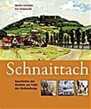 portada Schnaittach: Geschichte des Marktes am Fuße des Rothenbergs (en Alemán)