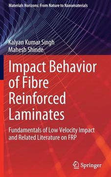 portada Impact Behavior of Fibre Reinforced Laminates: Fundamentals of Low Velocity Impact and Related Literature on Frp (en Inglés)