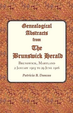 portada genealogical abstracts from the brunswick herald. brunswick, maryland, 2 january 1903 to 29 june 1906 (en Inglés)