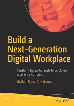 portada Build a Next-Generation Digital Workplace: Transform Legacy Intranets to Employee Experience Platforms (in English)