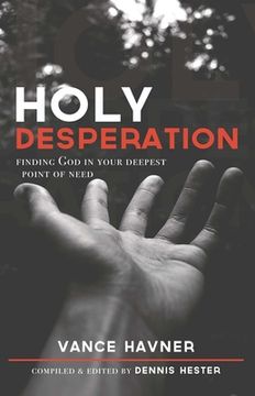 portada Holy Desperation: Finding God in Your Deepest Point of Need (in English)