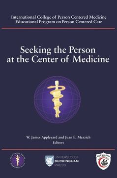 portada Seeking the Person at the Center of Medicine (en Inglés)