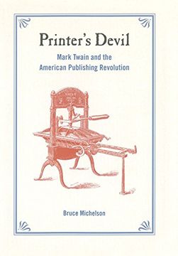 portada Printer's Devil: Mark Twain and the American Publishing Revolution (en Inglés)
