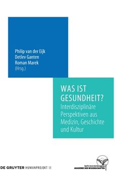 portada Was ist Gesundheit? Interdisziplinã Â¤Re Perspektiven aus Medizin, Geschichte und Kultur (Humanprojekt) (German Edition) [Hardcover ] (en Alemán)