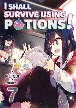 portada I Shall Survive Using Potions! Volume 7 (i Shall Survive Using Potions! (Light Novel)) (en Inglés)