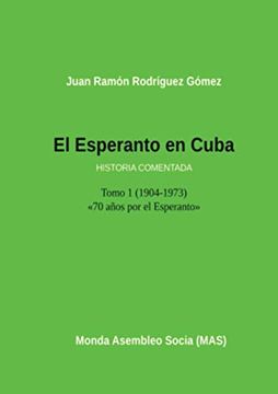 portada El Esperanto en Cuba: Tomo 1 (1904-1973) Historia Comentada (190) (Mas-Libro)