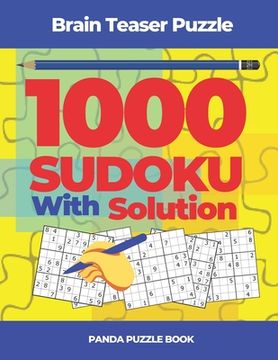 portada Brain Teaser Puzzle - 1000 Sudoku With Solutions: Logic Games For Adults (en Inglés)