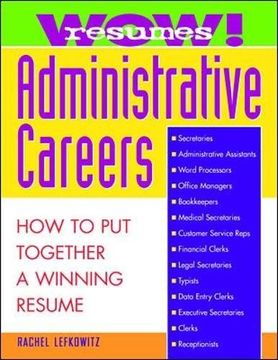 portada Wow! Resumes for Administrative Careers: How to put Together a Winning Resume (en Inglés)