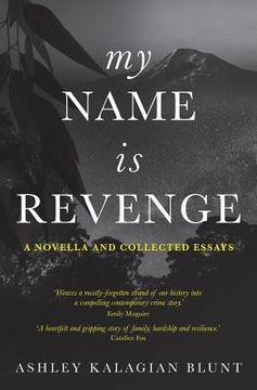 portada My Name Is Revenge: A novella and collected essays (in English)