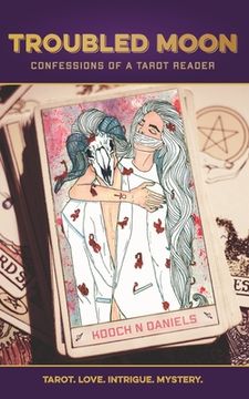 portada Troubled Moon: Confessions of a Tarot Reader (in English)
