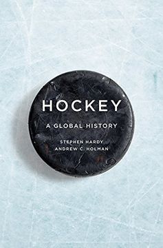 portada Hockey: A Global History (Sport and Society) (in English)