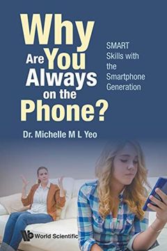 portada Why are you Always on the Phone? Smart Skills With the Smartphone Generation (in English)