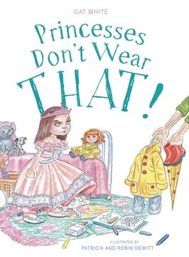 portada Princesses Don't Wear THAT! (en Inglés)