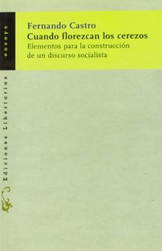 portada cuando florezcan los cerezos: elementos para la construcción de un discurso socialista (in Spanish)