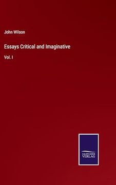 portada Essays Critical and Imaginative: Vol. I (en Inglés)