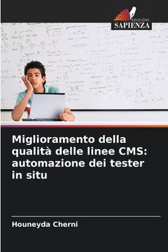 portada Miglioramento della qualità delle linee CMS: automazione dei tester in situ (en Italiano)