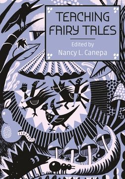 portada Teaching Fairy Tales (series In Fairy-tale Studies) (en Inglés)