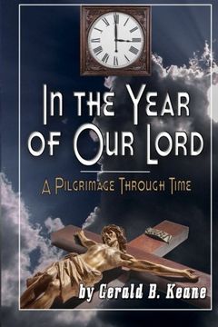 portada In the Year of Our Lord: A Pilgrimage Through Time (Will Barrett Time Travel Series) (Volume 3)