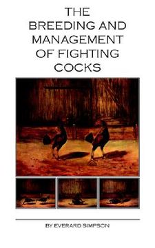 portada the breeding and management of fighting cocks (en Inglés)