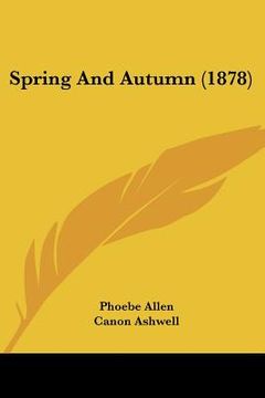 portada spring and autumn (1878) (en Inglés)