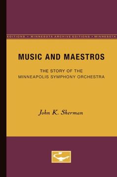 portada Music and Maestros: The Story of the Minneapolis Symphony Orchestra (Minnesota Archive Editions)