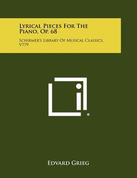 portada lyrical pieces for the piano, op. 68: schirmer's library of musical classics, v779