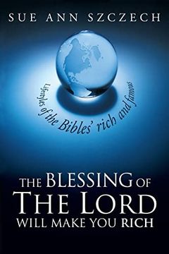 portada The Blessing of the Lord Will Make you Rich: Lifestyles of the Bible's Rich and Famous 