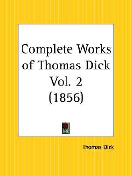 portada complete works of thomas dick part 2 (en Inglés)