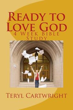 portada Ready to Love God: 4 Week Bible Study (en Inglés)