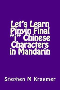 portada Let's Learn Pinyin Final "i" Chinese Characters in Mandarin (en Inglés)