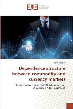 portada Dependence structure between commodity and currency markets (en Inglés)