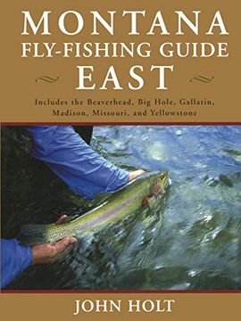 portada Montana fly Fishing Guide East: East of the Continental Divide (en Inglés)