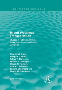portada Inland Waterway Transportation: Studies in Public and Private Management and Investment Decisions (Routledge Revivals) (en Inglés)