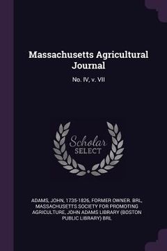 portada Massachusetts Agricultural Journal: No. IV, v. VII (en Inglés)