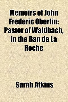portada memoirs of john frederic oberlin; pastor of waldbach, in the ban de la roche