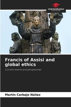 portada Francis of Assisi and global ethics (en Inglés)