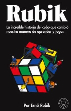 portada Rubik. La Increíble Historia del Cubo Que Cambió Nuestra Manera de Aprender Y Ju Gar / Cubed: The Puzzle of Us All