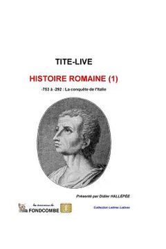 portada Histoire Romaine (1): -753 à -292: La conquête de l'Italie (in French)