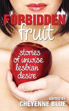 portada Forbidden Fruit: stories of unwise lesbian desire 